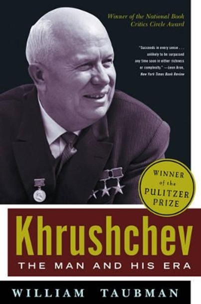 Khrushchev: The Man and His Era by Prof. William Taubman 9780393324846