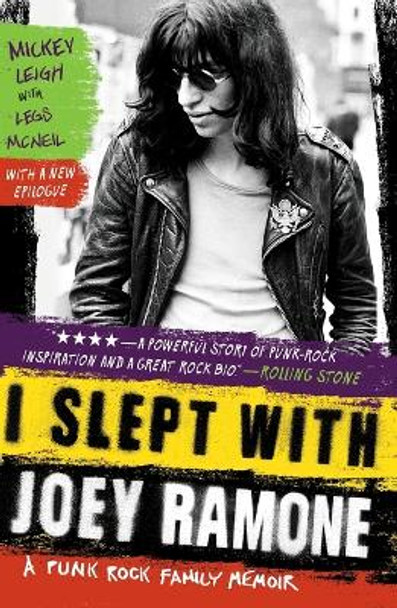 I Slept With Joey Ramone: A Punk Rock Family Memoir by Mickey Leigh 9781439159750