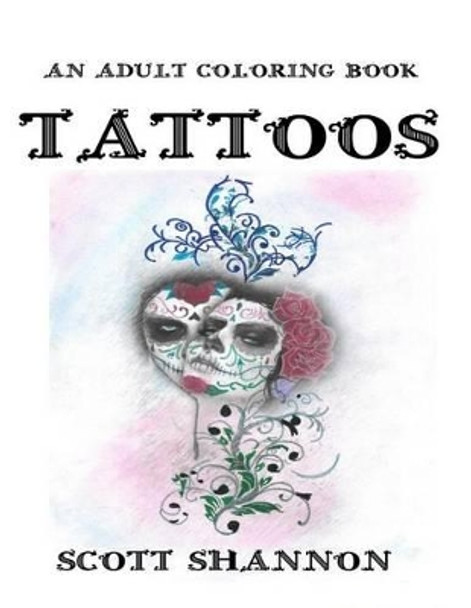 An Adult Coloring Book - Tattoos by Ryan Dixon 9781519413499
