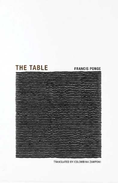 Francis Ponge - the Table by Francis Ponge 9781939663245