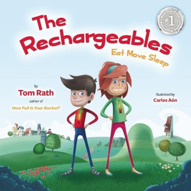 The Rechargeables: Eat Move Sleep by Tom Rath 9781939714046