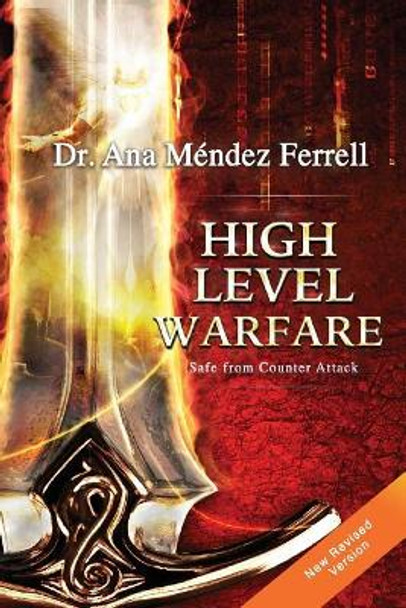 High Level Warfare, Safe from Counter Attack by Ana Mendez Ferrell 9781944681241