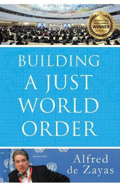 Building a Just World Order by Alfred De Zayas 9781949762426