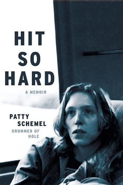 Hit So Hard by Patty Schemel 9780306825071