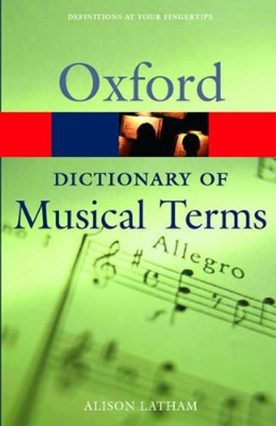 Oxford Dictionary of Musical Terms by Alison Latham 9780198606987