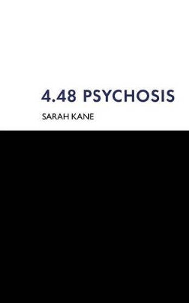 4.48 Psychosis by Sarah Kane 9780413748300