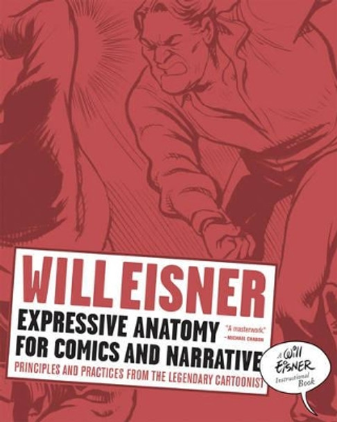 Expressive Anatomy for Comics and Narrative: Principles and Practices from the Legendary Cartoonist by Will Eisner 9780393331288