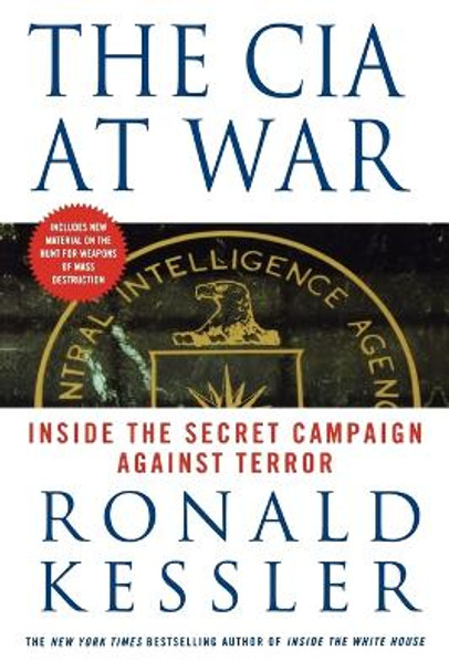 The CIA at War: Inside the Secret Campaign Against Terror by Ronald Kessler 9780312319335