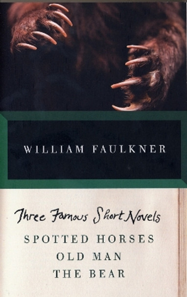 Three Famous Short Novels by William Faulkner 9780307946751