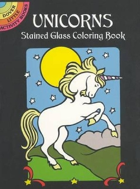 Unicorns Stained Glass Colouring Book by Marty Noble 9780486409702