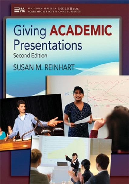 Giving Academic Presentations by Susan M. Reinhart 9780472035090