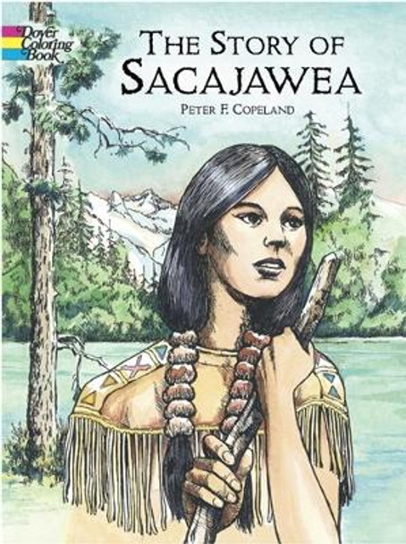 Story of Sacajawea Colouring Book by Peter Copeland 9780486423746