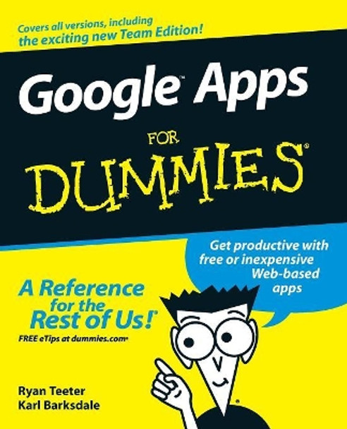 Google Apps For Dummies by Ryan Teeter 9780470189580