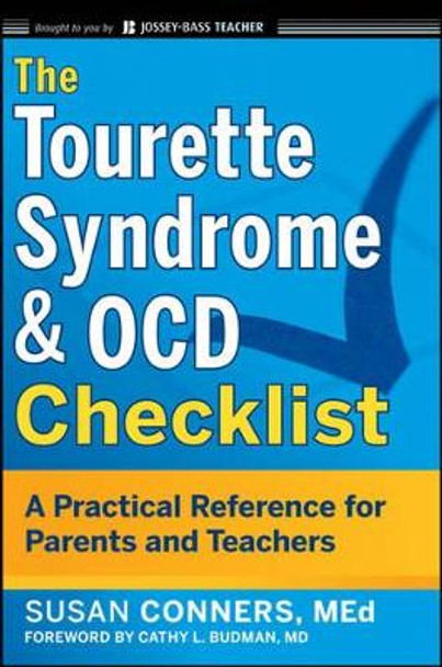 The Tourette Syndrome and OCD Checklist: A Practical Reference for Parents and Teachers by Susan Conners 9780470623336