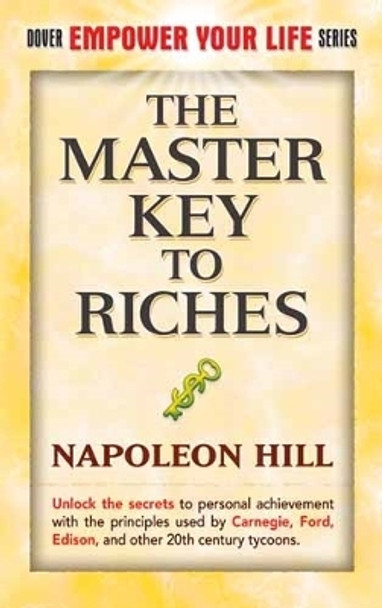 The Master Key to Riches by Napoleon Hill 9780486474731