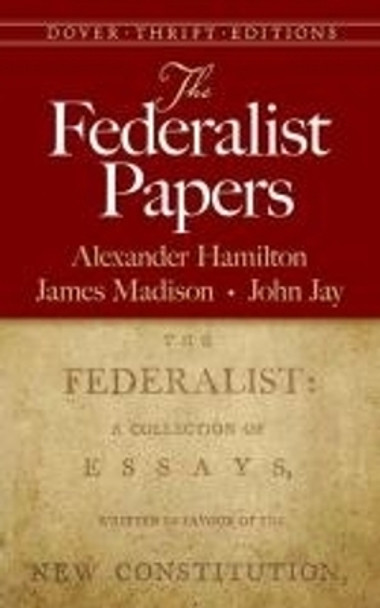The Federalist Papers by Alexander Hamilton 9780486496368