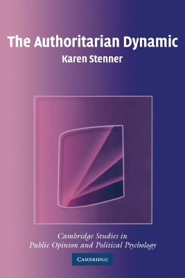 The Authoritarian Dynamic by Karen Stenner 9780521534789