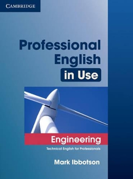 Professional English in Use Engineering with Answers: Technical English for Professionals by Mark Ibbotson 9780521734882