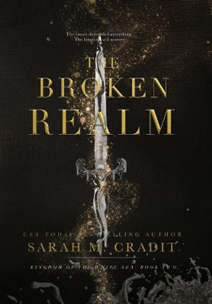 The Broken Realm: Kingdom of the White Sea Book Two by Sarah M Cradit 9780578855769