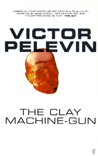 Clay Machine-Gun by Victor Pelevin 9780571201266