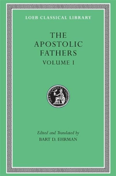 The Apostolic Fathers: v. 1 by Bart D. Ehrman 9780674996076