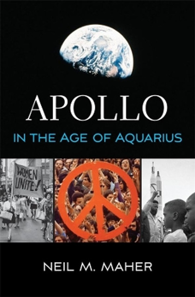 Apollo in the Age of Aquarius by Neil M. Maher 9780674237391