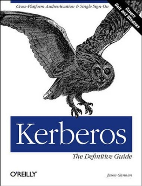 Kerberos: The Definitive Guide by Jason Garman 9780596004033