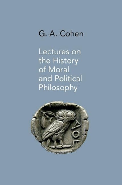 Lectures on the History of Moral and Political Philosophy by Jonathan Wolff 9780691149004