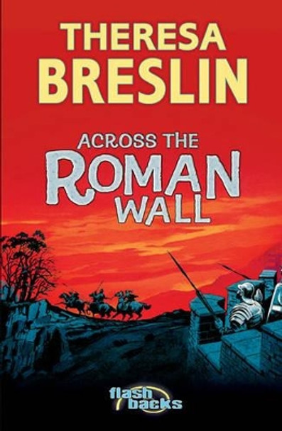 Across the Roman Wall by Theresa Breslin 9780713674569