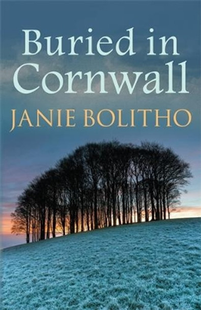 Buried in Cornwall: The addictive cosy Cornish crime series by Janie Bolitho 9780749019648