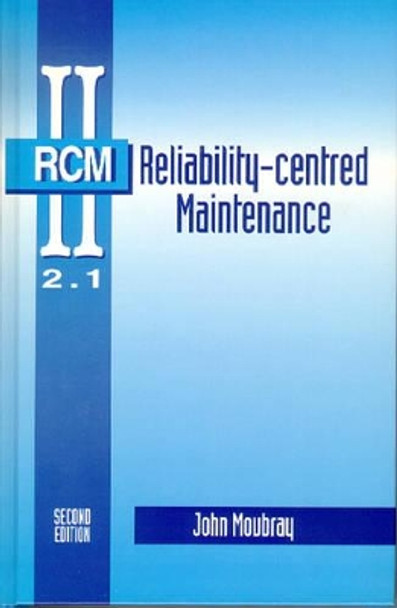 Reliability-Centered Maintenance by John Moubray 9780750633581