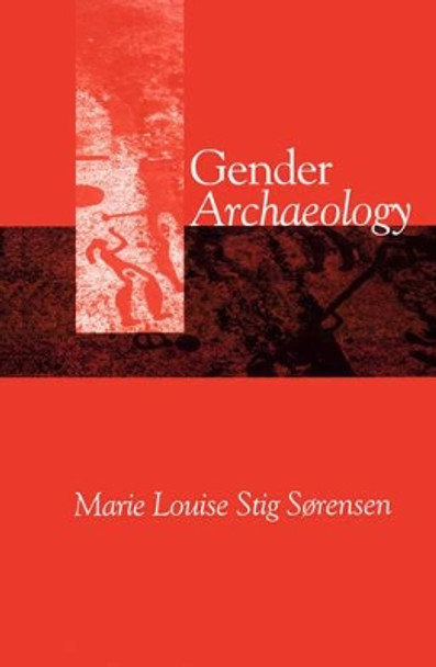 Gender Archaeology by Marie Louise Stig Sorensen 9780745620152