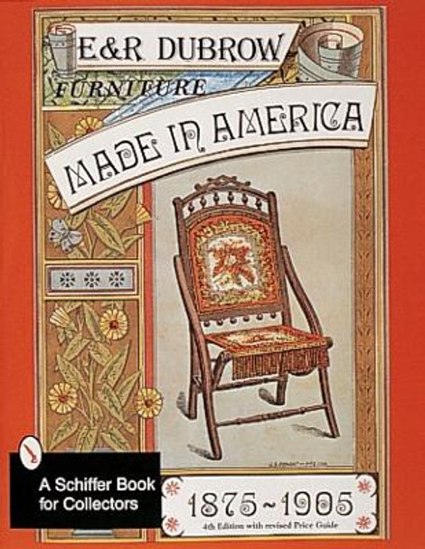 Furniture Made in America: 1875-1905 by Eileen Dubrow 9780764305955