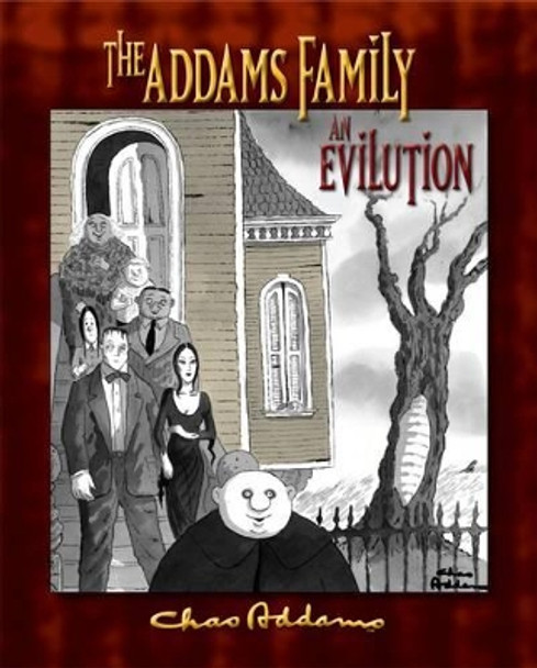 Addams Family  the  an Evilution by H.Kevin Miserocchi 9780764953880