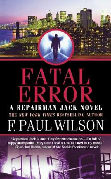 Fatal Error: A Repairman Jack Novel by F Paul Wilson 9780765395467