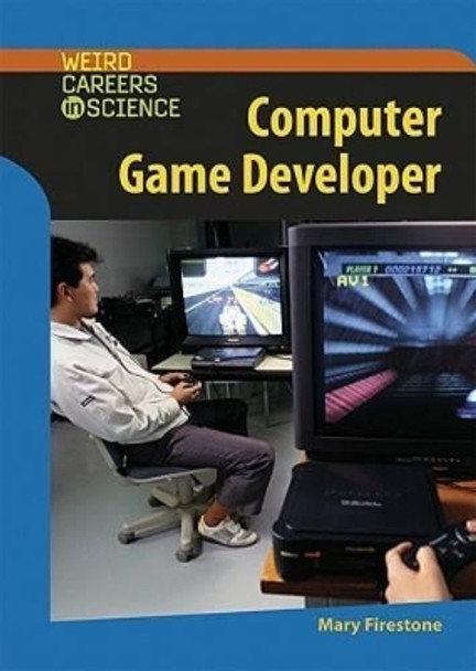 Computer Game Developer by Mary Firestone 9780791087008
