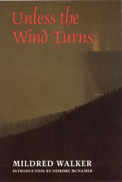 Unless the Wind Turns by Mildred Walker 9780803297814