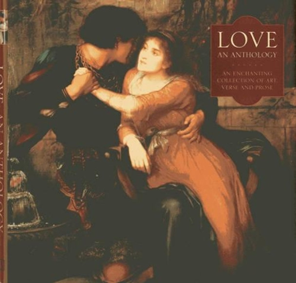 Love: An Enchanting Collection of Art, Verse and Prose by Steve Dobell 9780754827276