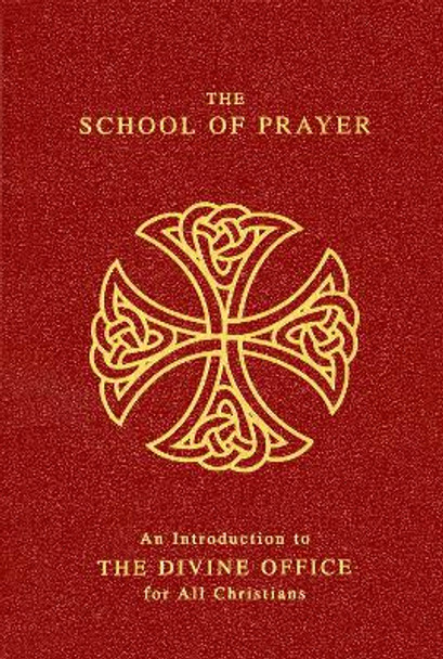 The School Of Prayer: An Introduction to the Divine Office for All Christians by John Brook 9780814620281
