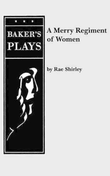 A Merry Regiment of Women by Rae Shirley 9780874407150