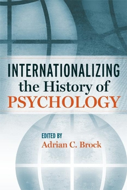 Internationalizing the History of Psychology by Adrian C. Brock 9780814791363