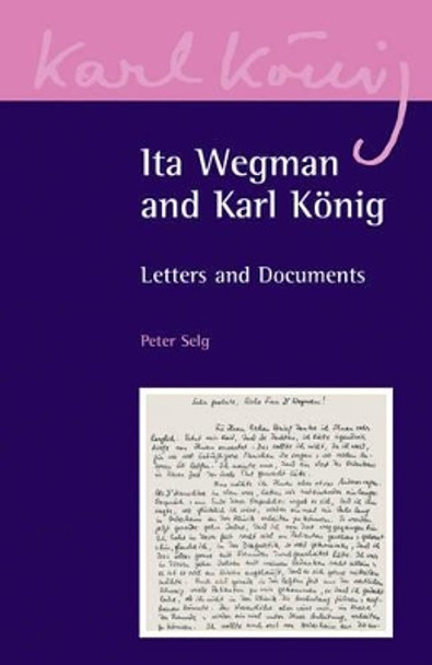 Ita Wegman and Karl Koenig: Letters and Documents by Karl Konig 9780863156618 Ita Wegman and Karl Koenig: Letters and Documents by Karl Konig 9780863156618