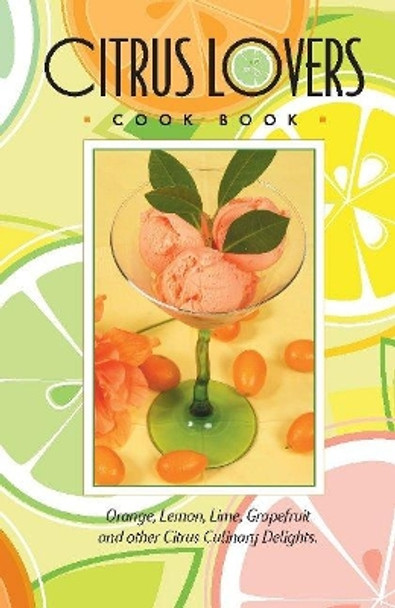 Citrus Lovers Cookbook by Bruce Fischer 9780914846901