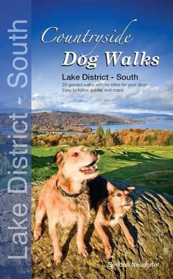 Countryside Dog Walks - Lake District South: 20 Graded Walks with No Stiles for Your Dogs by Gilly Seddon 9780957372214