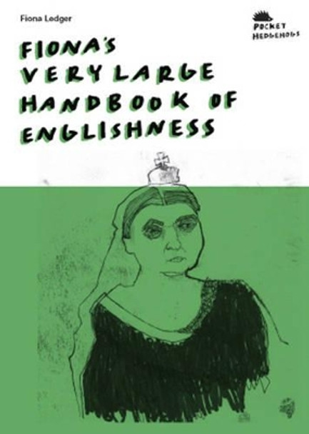 Fiona's Very Large Handbook Of Englishness by Fiona Ledger 9780954842154