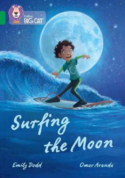 Surfing the Moon: Band 15/Emerald (Collins Big Cat) by Emily Dodd