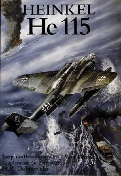 Heinkel He 115 by Hans Peter Dabrowski 9780887406676