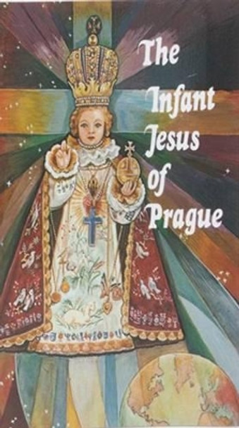 Infant Jesus of Prague by Ludvik Nemec 9780899421292