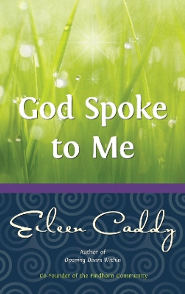 God Spoke to Me by Eileen Caddy 9780905249810