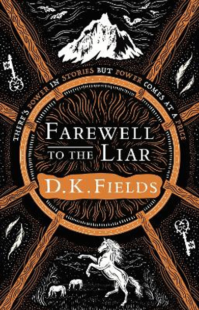 Farewell to the Liar by D.K. Fields 9781789542561